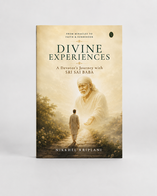 Divine Experiences - A Devotee's Journey with Sri Sai Baba